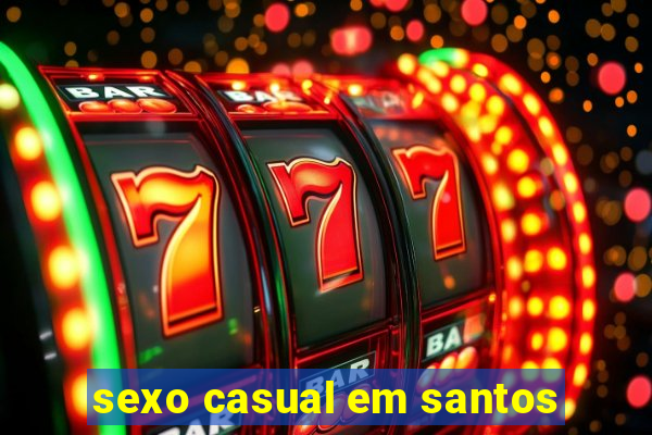 sexo casual em santos